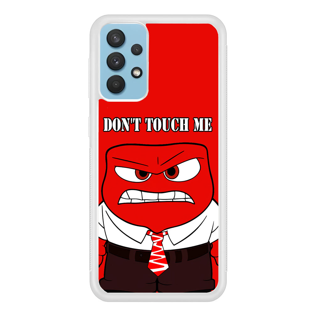 Angry Inside Out Don't Touch Me Samsung Galaxy A32 Case
