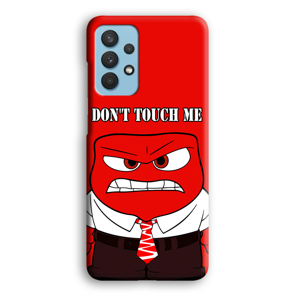 Angry Inside Out Don't Touch Me Samsung Galaxy A32 Case