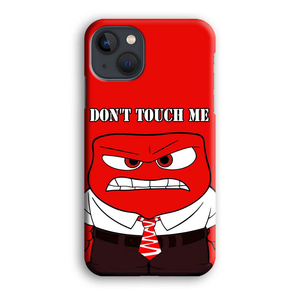 Angry Inside Out Don't Touch Me iPhone 15 Plus Case