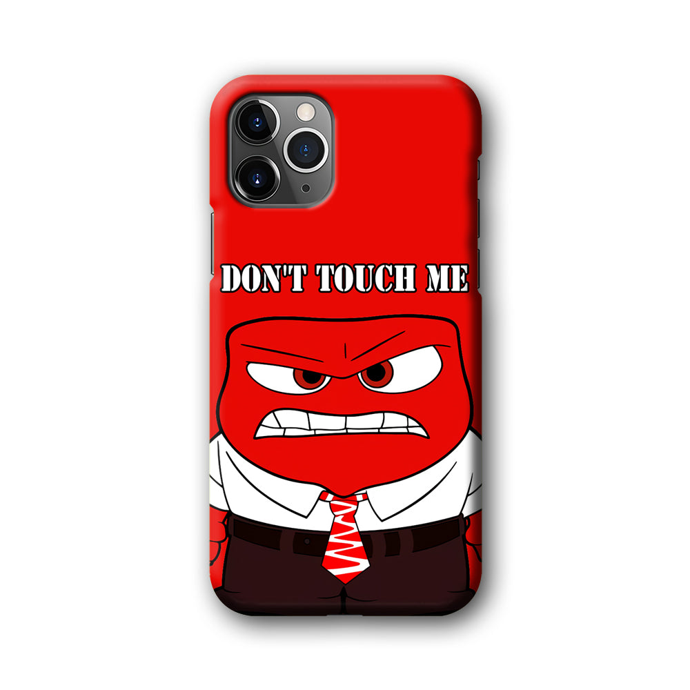 Angry Inside Out Don't Touch Me iPhone 11 Pro Case