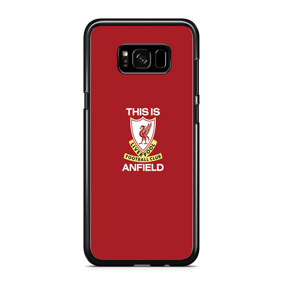 FC Liverpool This Is Anfield Samsung Galaxy S8 Case