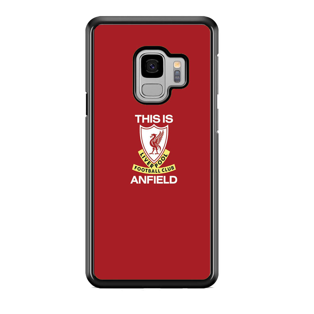 FC Liverpool This Is Anfield Samsung Galaxy S9 Case