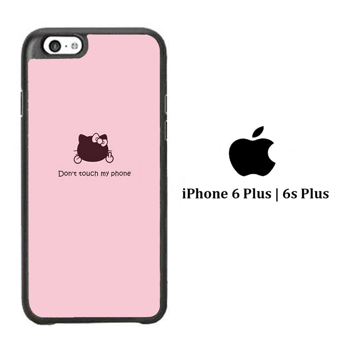 Hello Kitty Don't Touch My Phone iPhone 6 Plus | 6s Plus Case