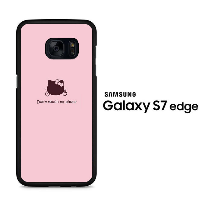 Hello Kitty Don't Touch My Phone Samsung Galaxy S7 Edge Case