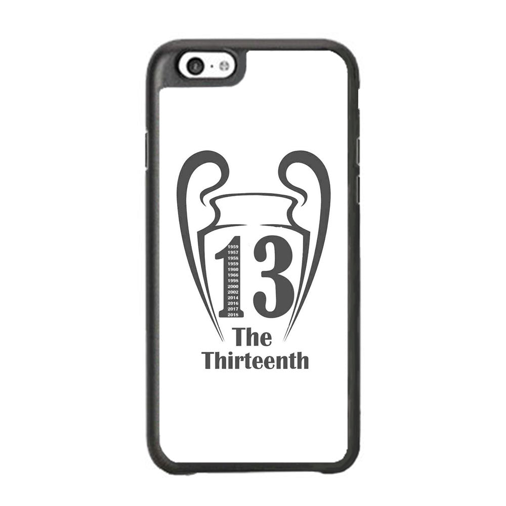 Real Mardrid The Thirteenth Winner iPhone 6 | 6s Case