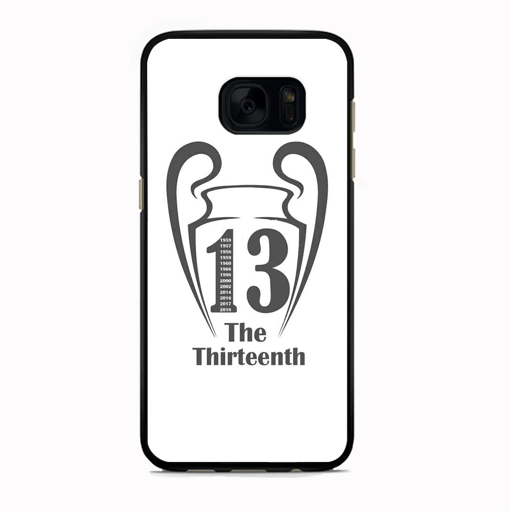 Real Mardrid The Thirteenth Winner Samsung Galaxy S7 Case