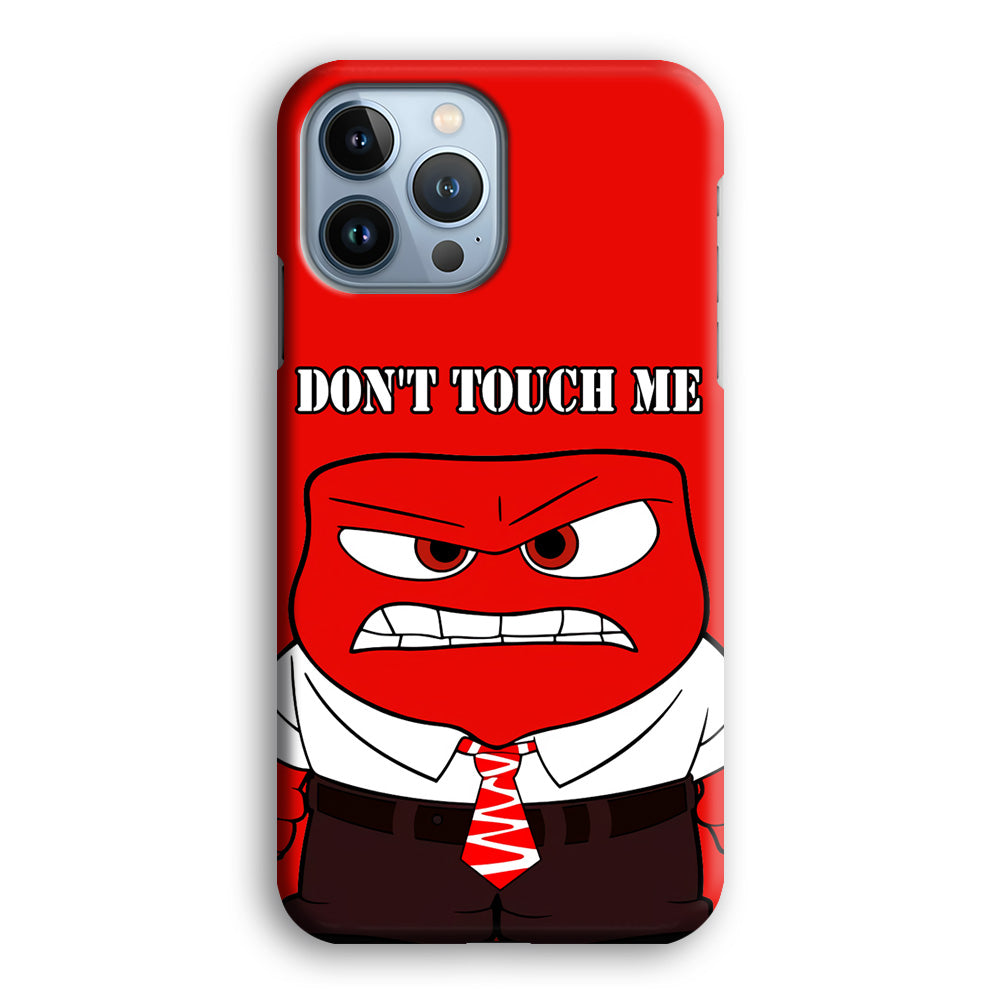 Angry Inside Out Don't Touch Me iPhone 13 Pro Max Case