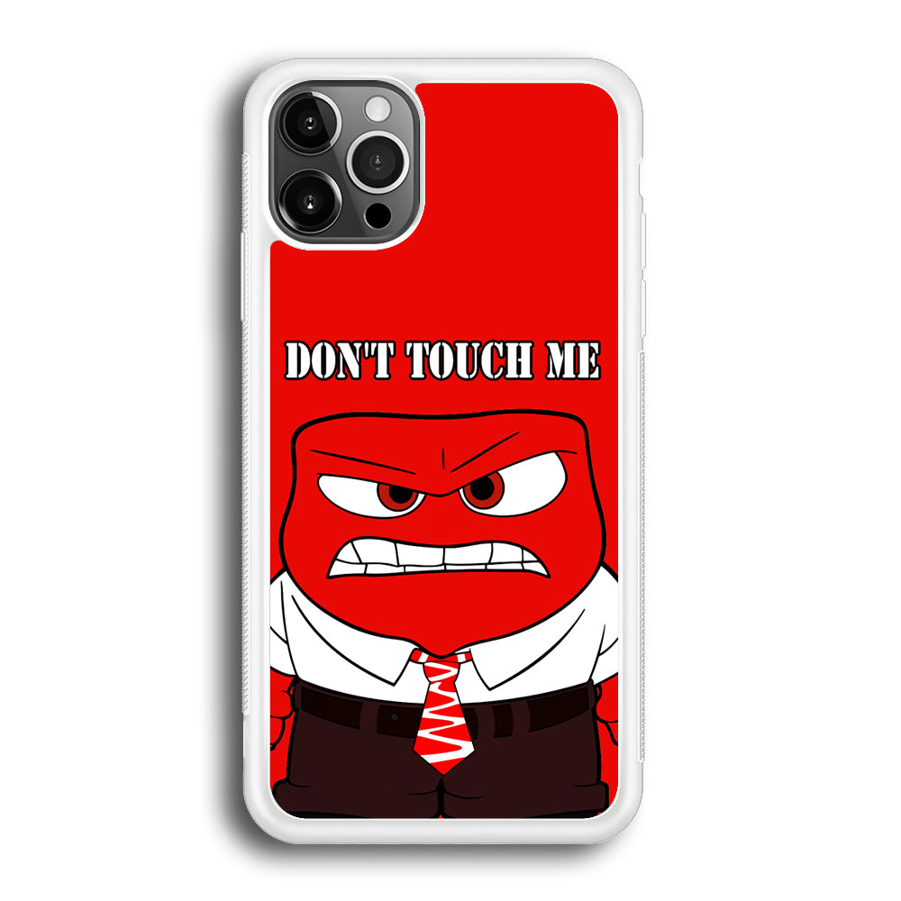 Angry Inside Out Don't Touch Me iPhone 12 Pro Case