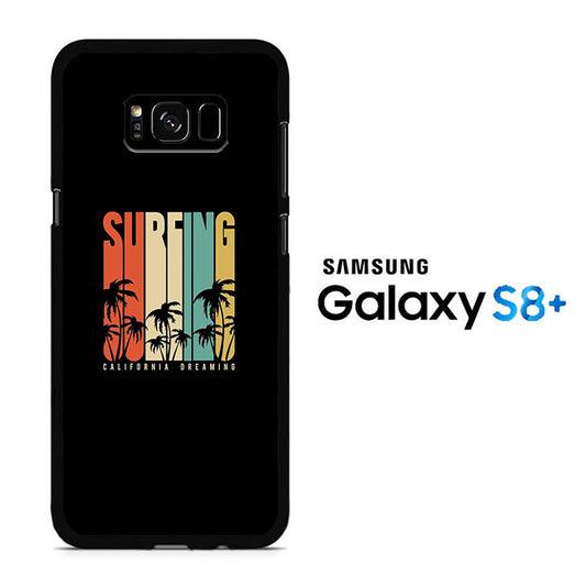 California Dreaming Surfing Samsung Galaxy S8 Plus Case