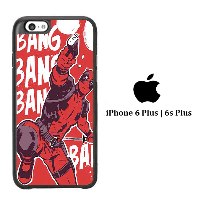 Deadpool Bang Bang iPhone 6 Plus | 6s Plus Case