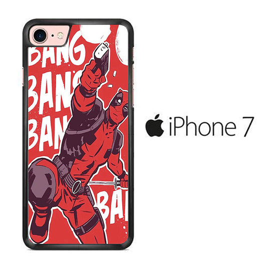 Deadpool Bang Bang iPhone 7 Case