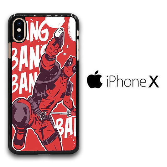 Deadpool Bang Bang iPhone X Case