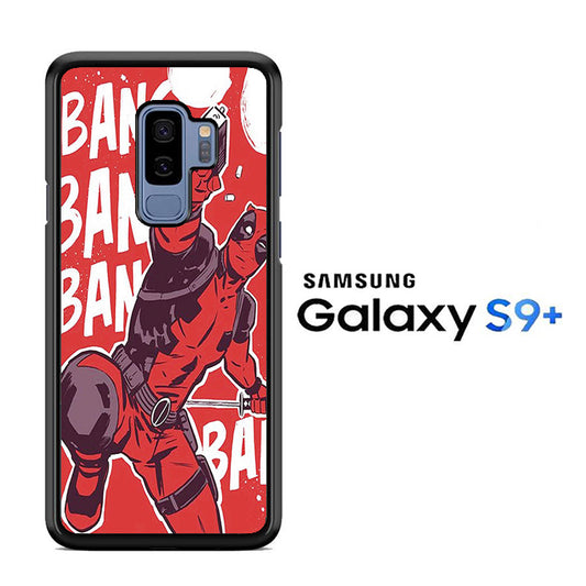 Deadpool Bang Bang Samsung Galaxy S9 Plus Case
