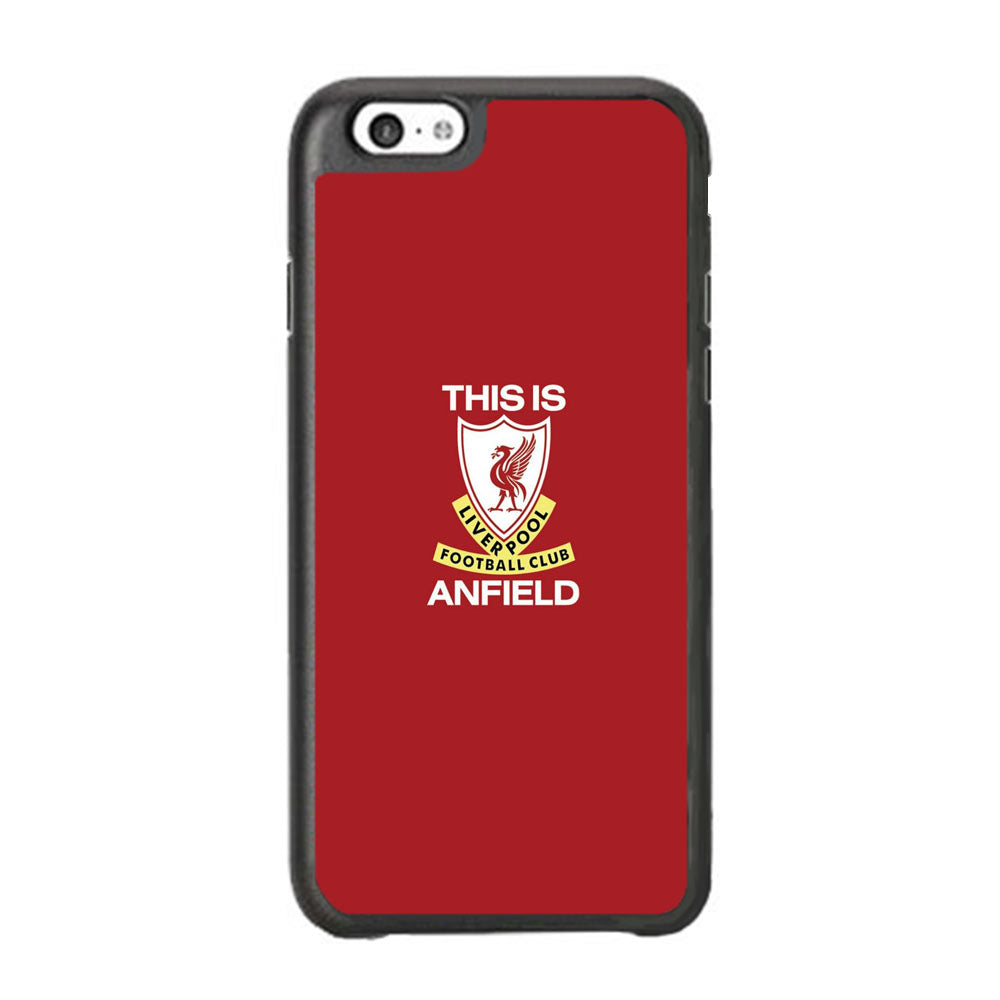 FC Liverpool This Is Anfield iPhone 6 Plus | 6s Plus Case