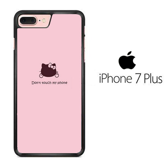 Hello Kitty Don't Touch My Phone iPhone 7 Plus Case