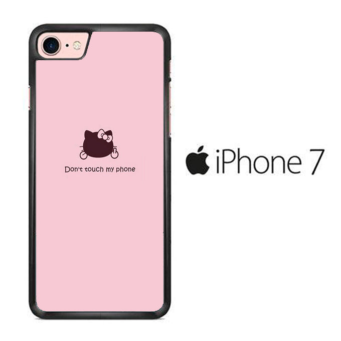 Hello Kitty Don't Touch My Phone iPhone 7 Case