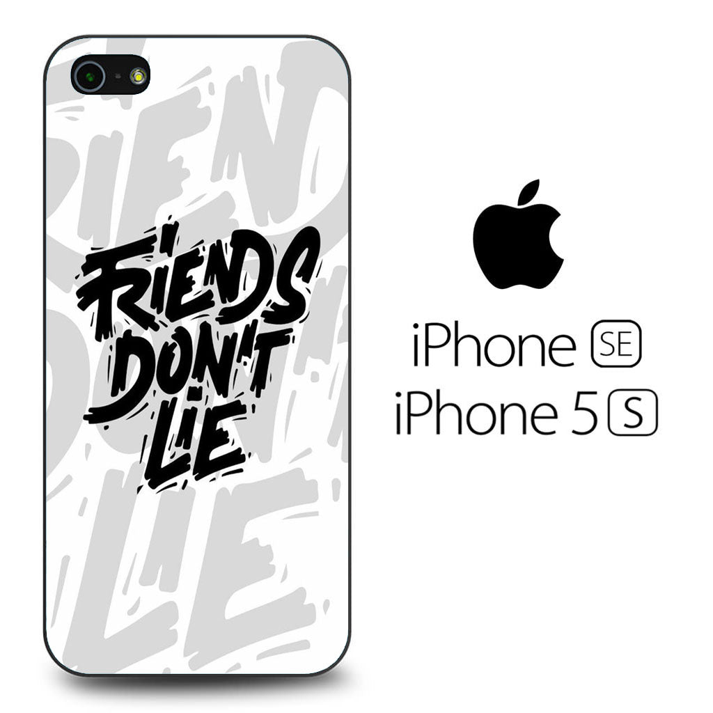 Quotes Friends Don't Lie iPhone 5 | 5s Case