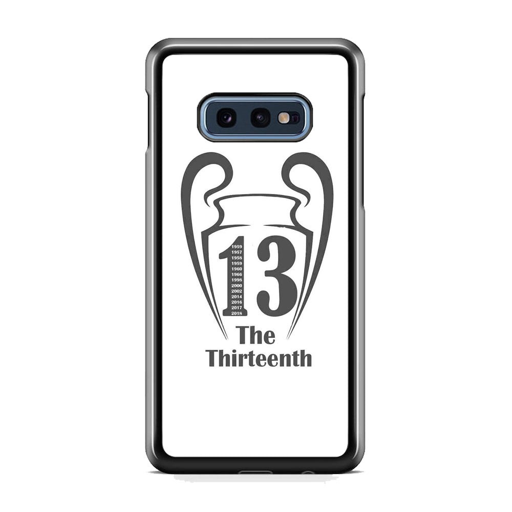 Real Mardrid The Thirteenth Winner Samsung Galaxy 10e Case
