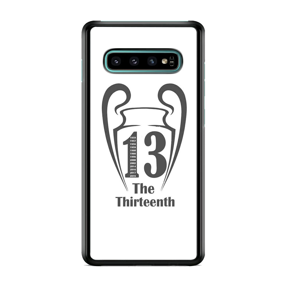 Real Mardrid The Thirteenth Winner Samsung Galaxy S10 Case