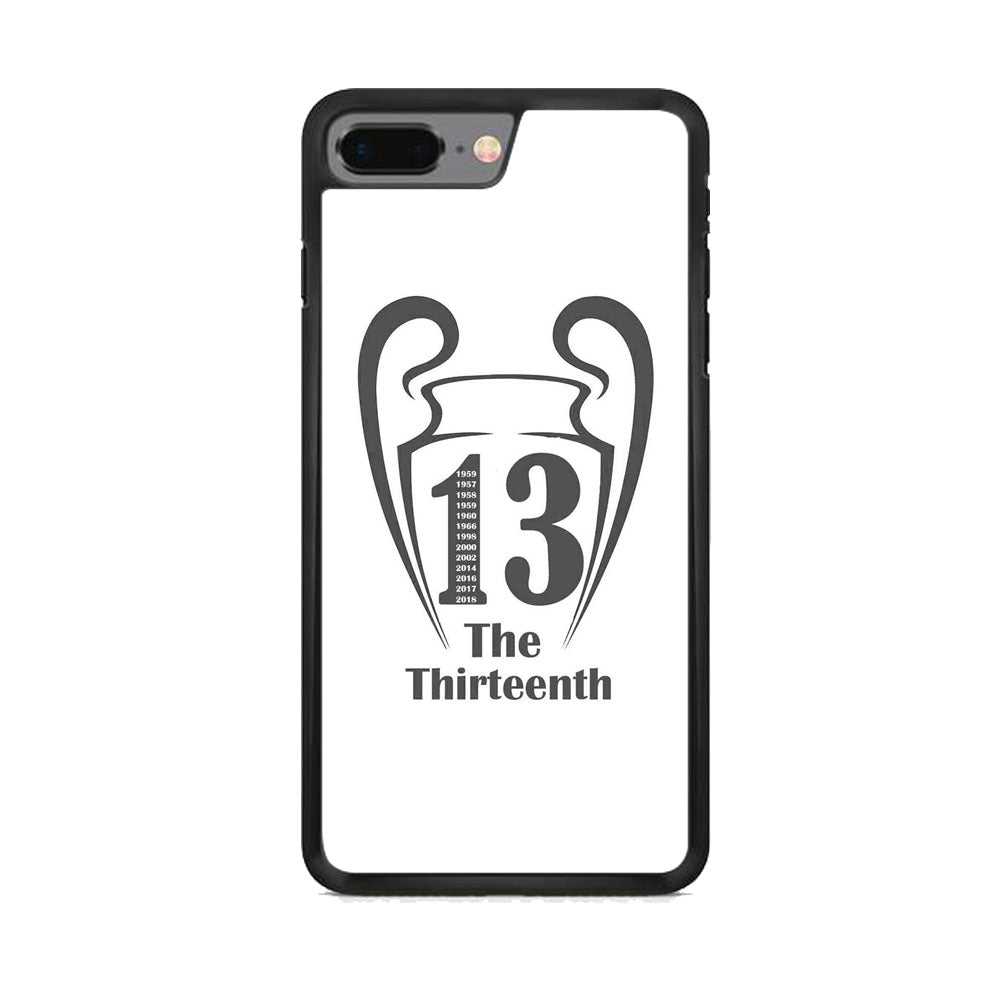 Real Mardrid The Thirteenth Winner iPhone 8 Plus Case