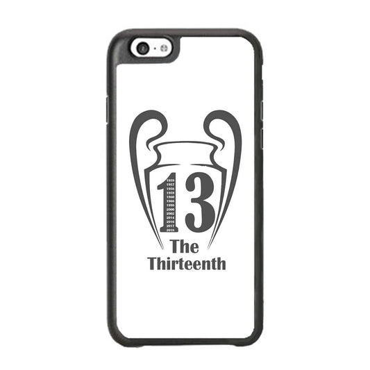 Real Mardrid The Thirteenth Winner iPhone 6 | 6s Case