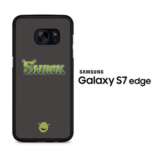 Shrek Word Grey Samsung Galaxy S7 Edge Case